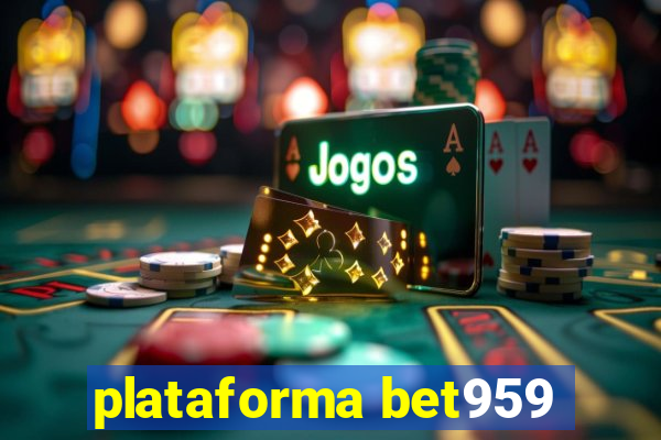 plataforma bet959